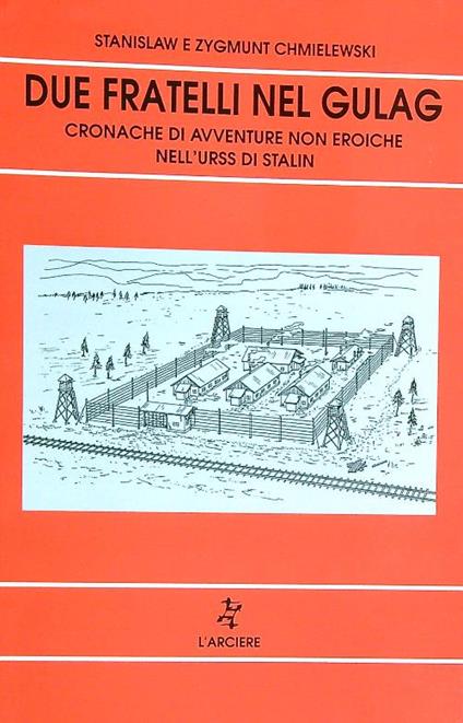 Due fratelli nel Gulag - Stanislaw Chmielewski - copertina