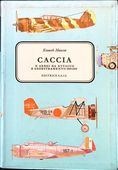 Caccia e aerei da attacco e addestramento 1919-1939 - Kenneth Munson - copertina