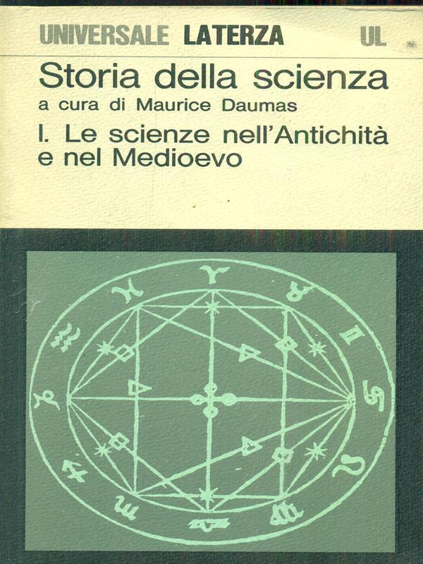 Storia della scienza I Le scienze nell'Antichità e nel Medioevo