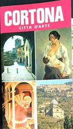 Cortona. Città d'arte