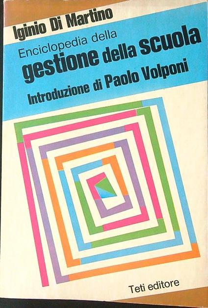 Enciclopedia della gestione della scuola - Iginio Di Martino - copertina