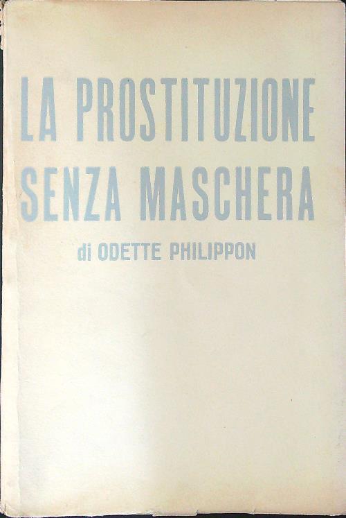 La  prostituzione senza maschera