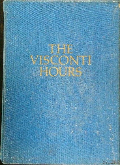The visconti hours - Millard Meiss - copertina
