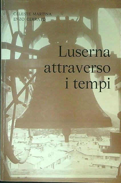 Luserna attraverso i tempi - Celeste Martina - copertina