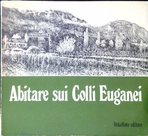 Abitare sui Colli Euganei