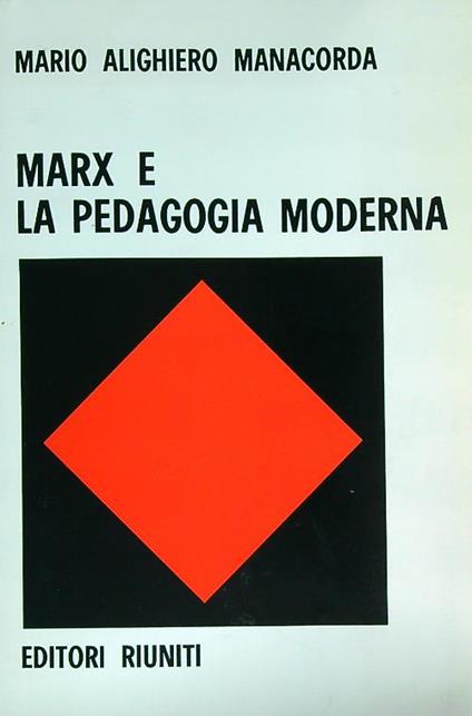 Marx e la pedagogia moderna - Mario Alighiero Manacorda - copertina