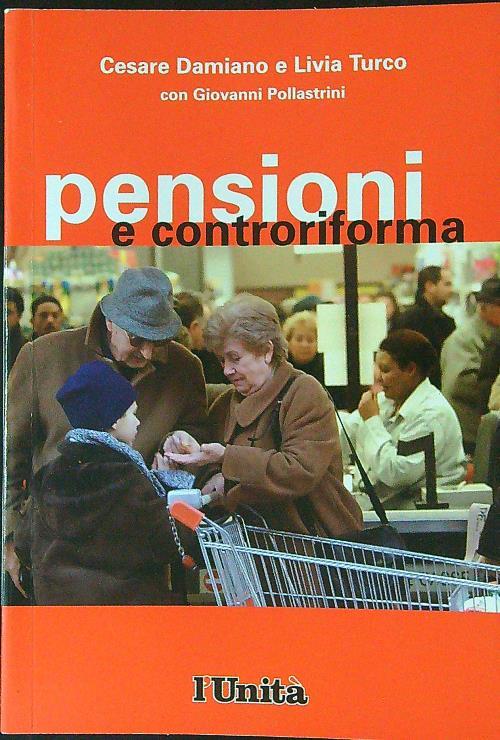 Pensioni e controriforma - Cesare Damiano - copertina
