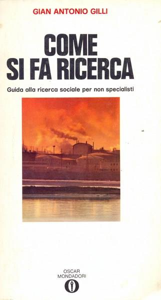 Come si fa ricerca - Gian Antonio Gilli - copertina