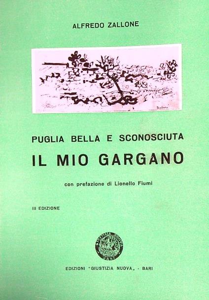 Puglia bella e sconosciuta. Il mio Gargano  - Alfredo Zallone - copertina