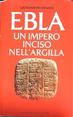 Ebla. Un impero inciso nell'argilla