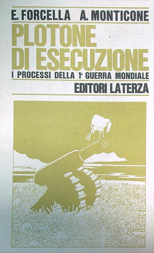 Plotone d’esecuzione. I processi della prima guerra mondiale - Enzo Forcella - copertina