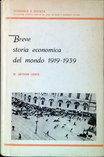 Breve storia economica del mondo 1919-1939 - W. Arthur Lewis - copertina