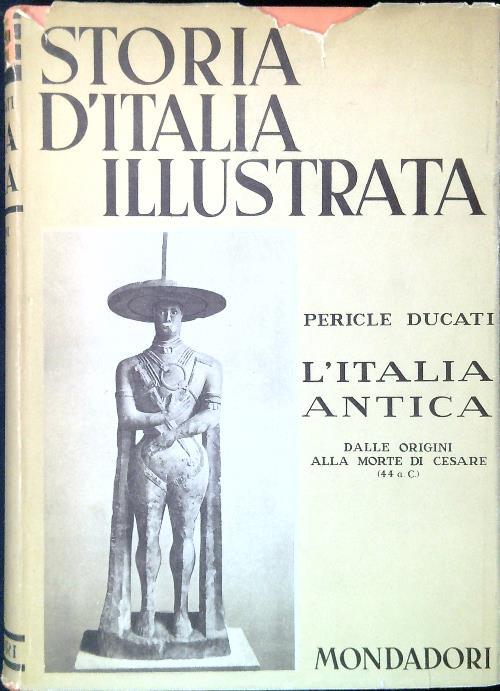 L' Italia antica - Dalle origini alla morte di Cesare