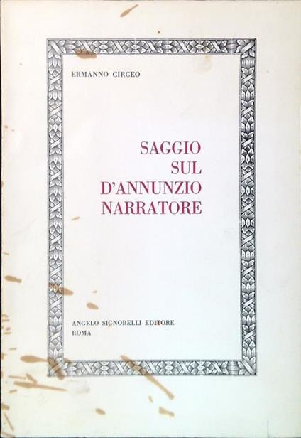 Saggio sul D'annunzio narratore - Ermanno Circeo - copertina