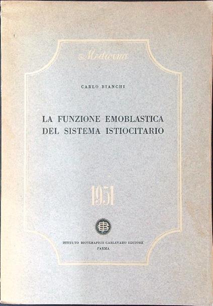 La  funzione emoblastica del sistema istiocitario - Carlo Bianchi - copertina
