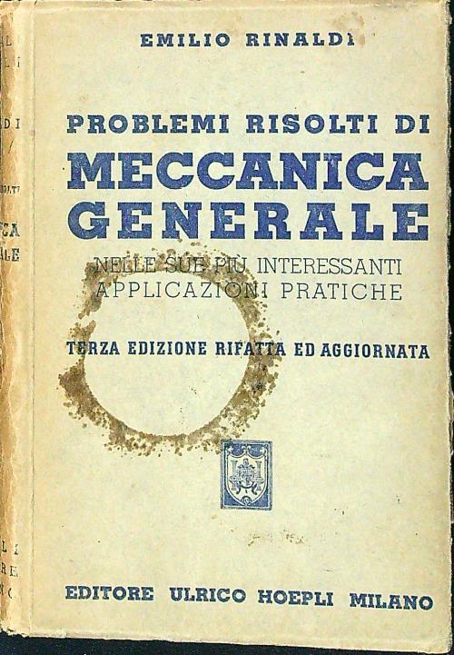 Problemi risolti di meccanica generale - Emilio Rinaldi - copertina