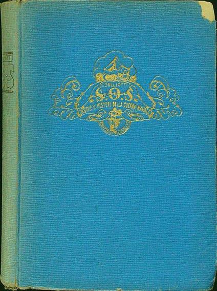 SOS insidie e misteri della guerra navale - Italo Sulliotti - copertina