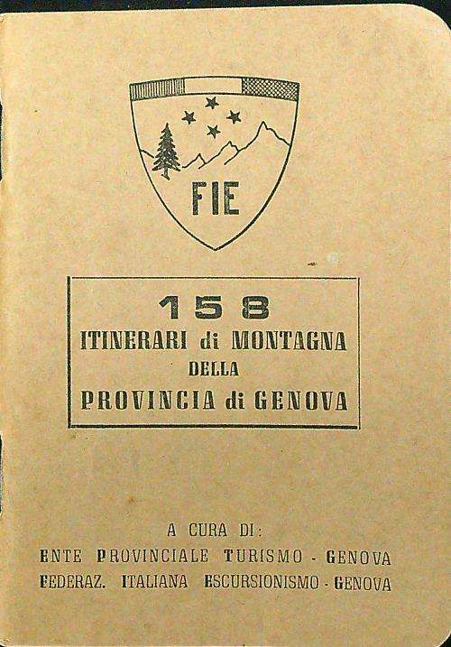 158 itinerari di montagna della provincia di Genova - aa.v. - copertina