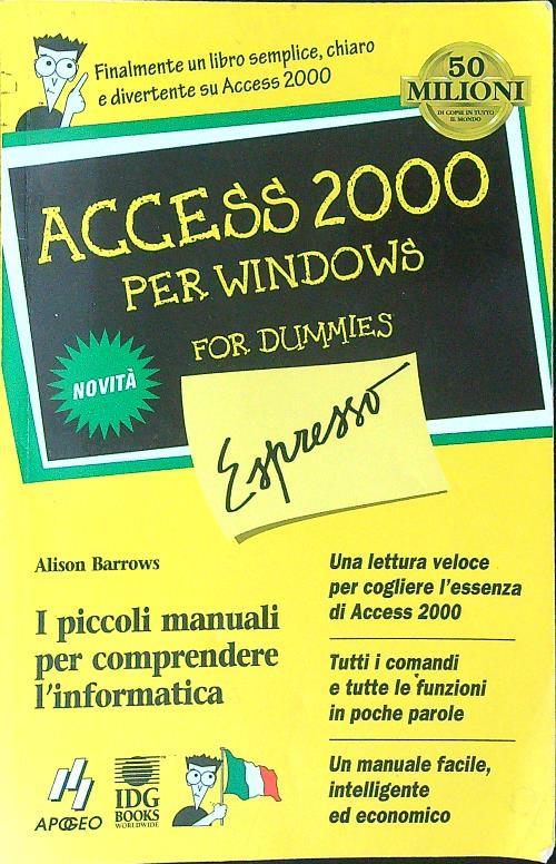 Access 2000 per windows fos dummies Espresso - Alison Barrows - copertina