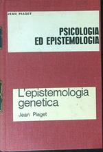 Psicologia ed epistemologia L'epistemologia genetica