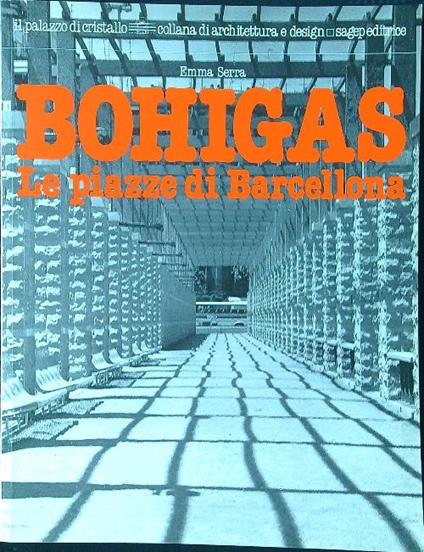 Bohigas: le piazze di Barcellona - Emma Serra - copertina