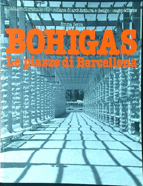 Bohigas: le piazze di Barcellona - Emma Serra - copertina