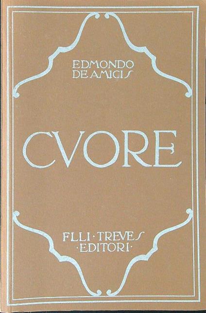 Cuore RISTAMPA ANASTATICA - Edmondo De Amicis - copertina