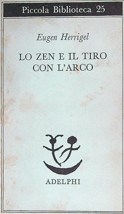 Lo zen e il tiro con l'arco - Eugen Herrigel - copertina