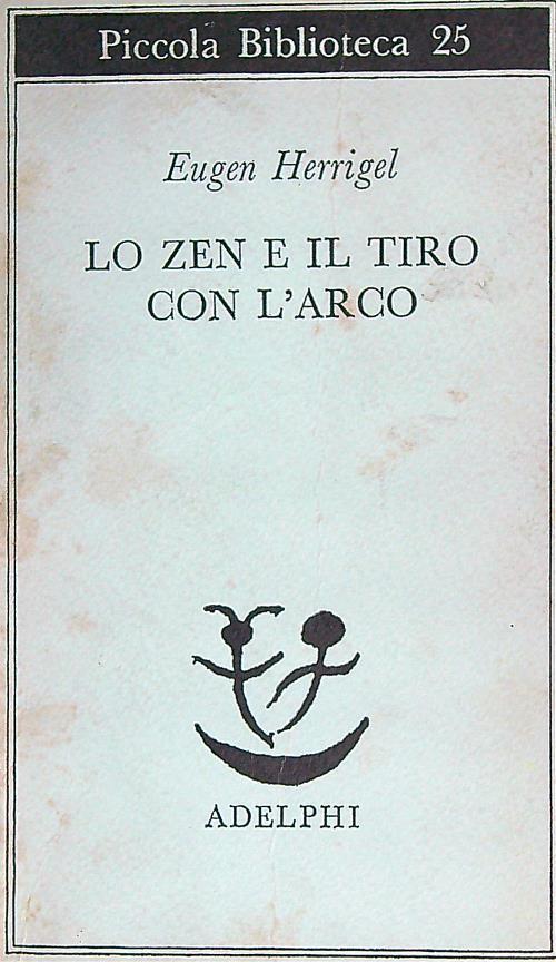 Lo zen e il tiro con l'arco - Eugen Herrigel - copertina