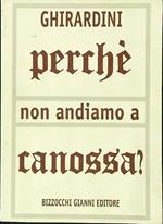 Perchè non andiamo a Canossa?