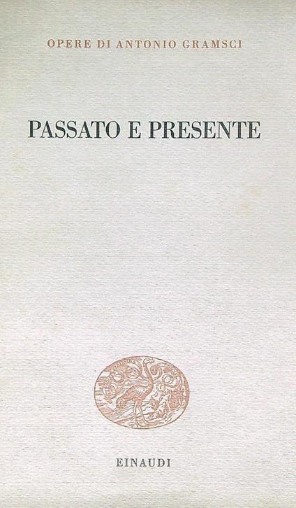 Passato e presente - Antonio Gramsci - copertina