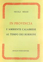 In provincia l'ambiente calabrese al tempo dei borboni
