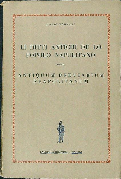 Li ditti antichi de lo popolo napulitano ovvero antiquum breviarium neapolitanum - Mario Furnari - copertina