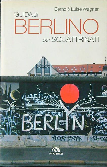Guida di Berlino per gli squattrinati - Bernd & Luise Wagner - copertina