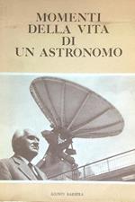 Momenti della vita di un astronomo