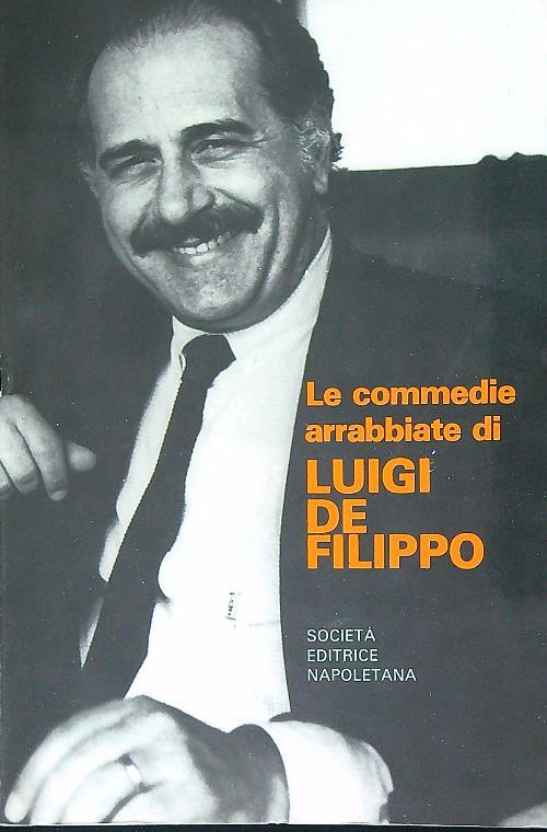 Le commedie arrabbiate di Luigi de Filippo - Luigi De Filippo - copertina
