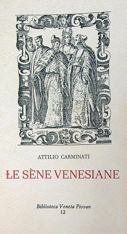 Le Le sene venesiane - Attilio Carminati - copertina