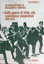 Un cinquantennio di rivolgimenti mondiali. Dalle guerre di Hitler