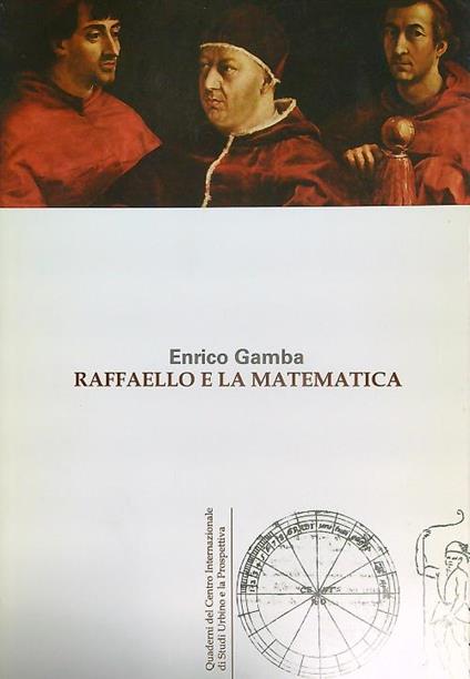 Raffaello e la matematica - Enrico Gamba - copertina