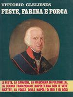 Feste, Farina e Forca