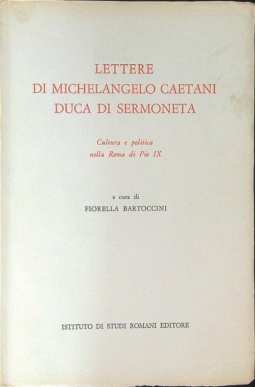 Lettere a Michelangelo Caetani duca di Sermoneta - Fiorella Bartoccini - copertina