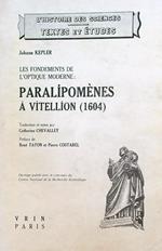 Les fondements de l'optique moderne: Paralipomenes a Vitellion (1604)