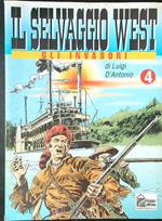 Il  selvaggio west 4 Gli invasori