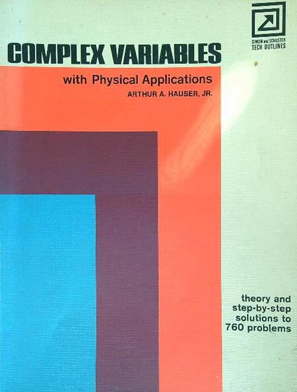 Complex variables with physical applications - Arthur Hauser - copertina