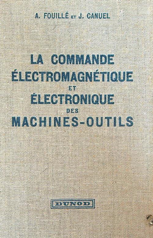 La commande electromagnetique et electronique des machines outils - copertina