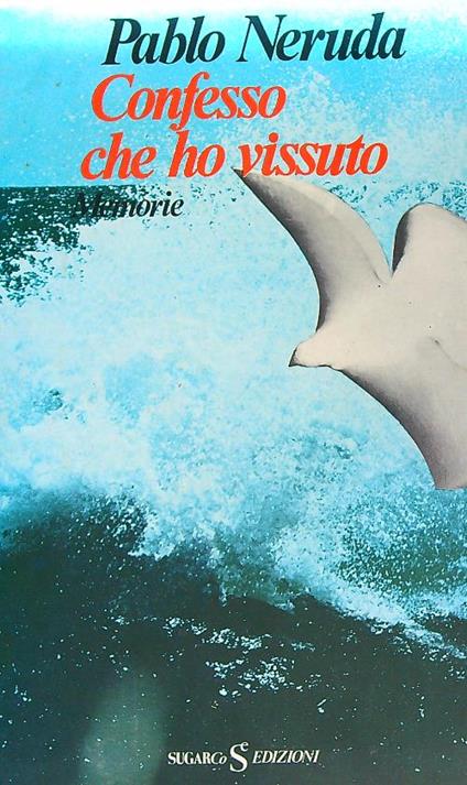 Confesso che ho vissuto - Pablo Neruda - copertina