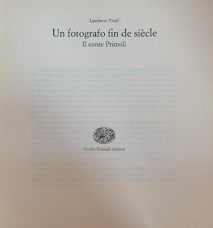 Un  fotografo fin de siècle Il conte Primoli - Lamberto Vitali - copertina