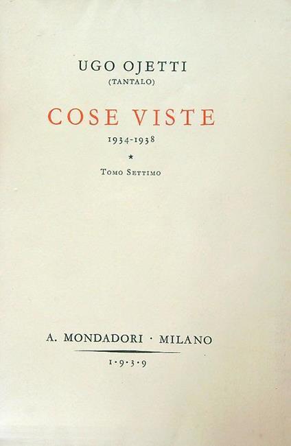 Cose viste 1934-1938 - Tomo Settimo - Ugo Ojetti - copertina
