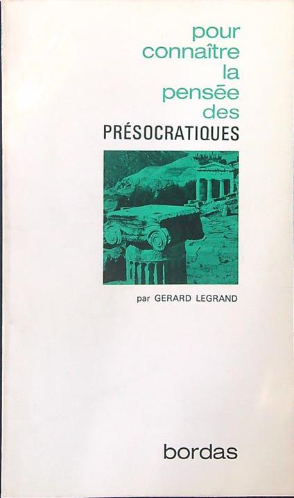 La  pensee de presocratiques - Gerard Legrand - copertina