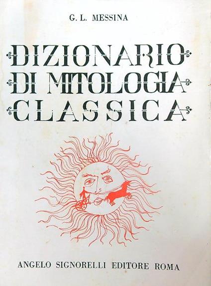Dizionario di mitologia classica - G.L. Messina - copertina